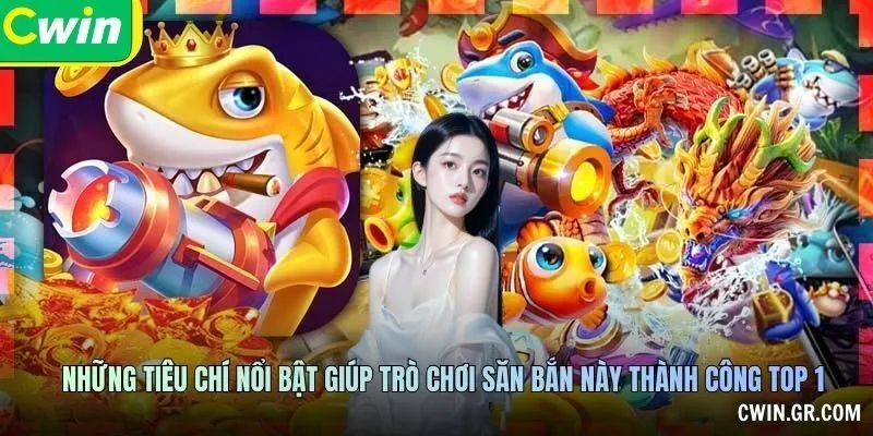 Những tiêu chí nổi bật giúp trò chơi săn bắn này thành công top 1