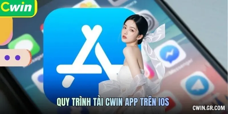 Quy trình tải CWIN app trên IOS